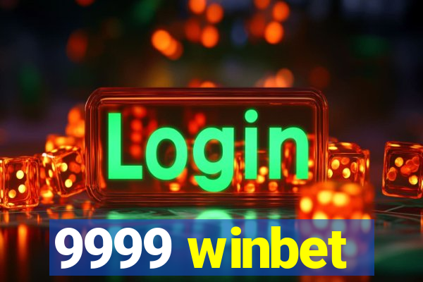 9999 winbet